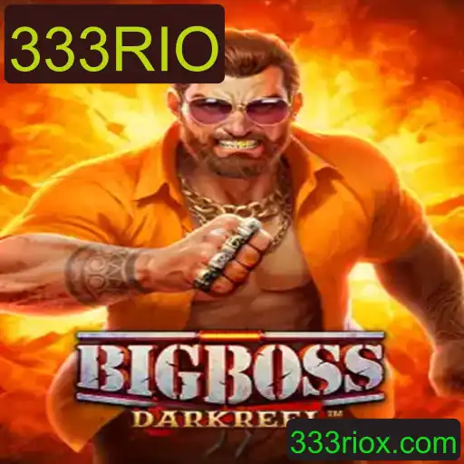 BigBoss: Descubra o Jogo que Está Conquistando o Mundo com a Palavra-Chave 333RIO