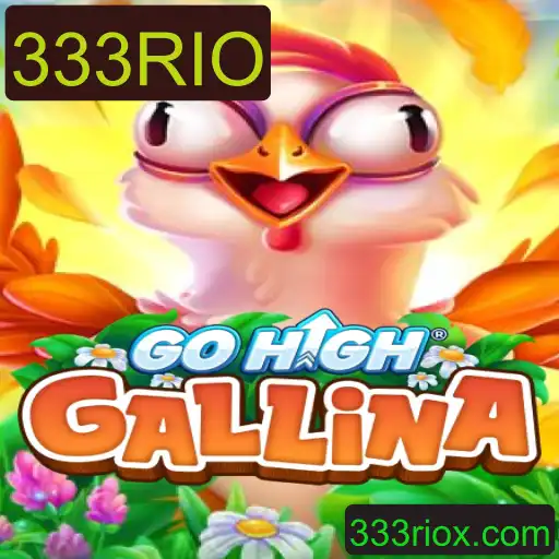 Descubra a Emoção e Dinâmica do Jogo GoHighGallina